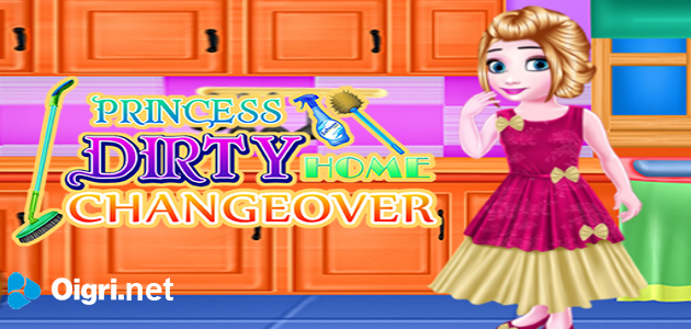 Princess:dirty home changeover